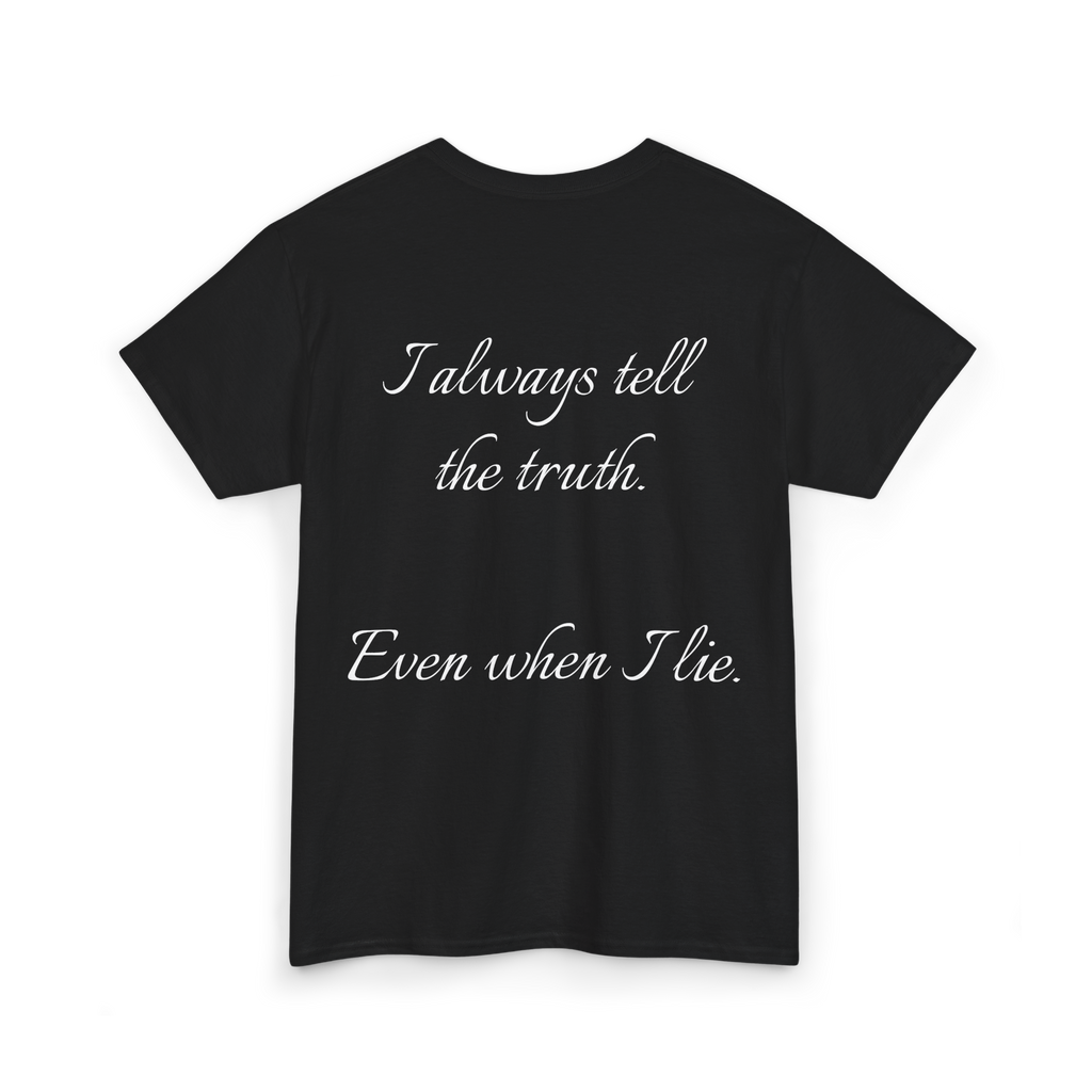 T-Shirt - Tony Montana - I always tell the truth. Even when I lie.